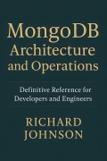 Cover-Bild zum Titel 'MongoDB Architecture and Operations' von 'Richard Johnson'