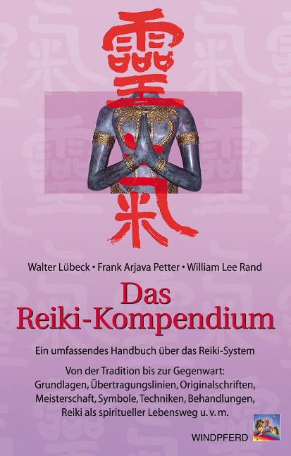 Das Reiki-Kompendium - Walter Lübeck, Frank Arjava Petter, William Lee Rand