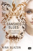 Cover-Bild zum Titel 'Banshee Blues - Der Fluch der Todesfeen' von 'Nina Blazon'
