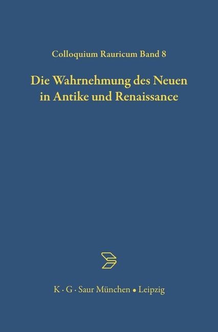 Die Wahrnehmung des Neuen in Antike und Renaissance - 