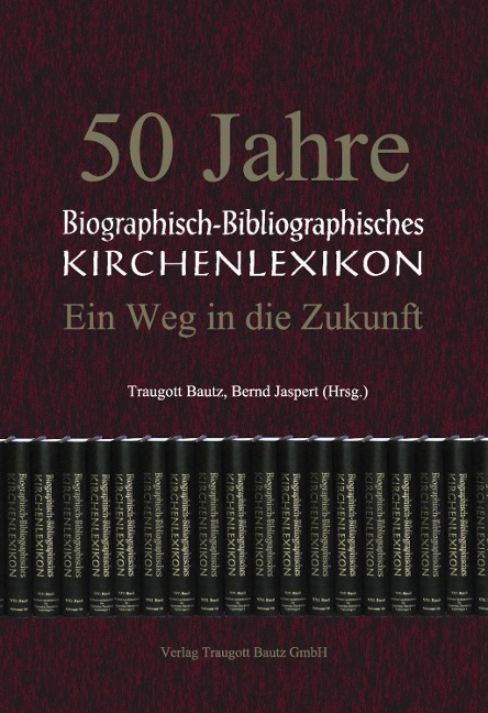 50 Jahre Biographisch-Bibliographisches Kirchenlexikon - 