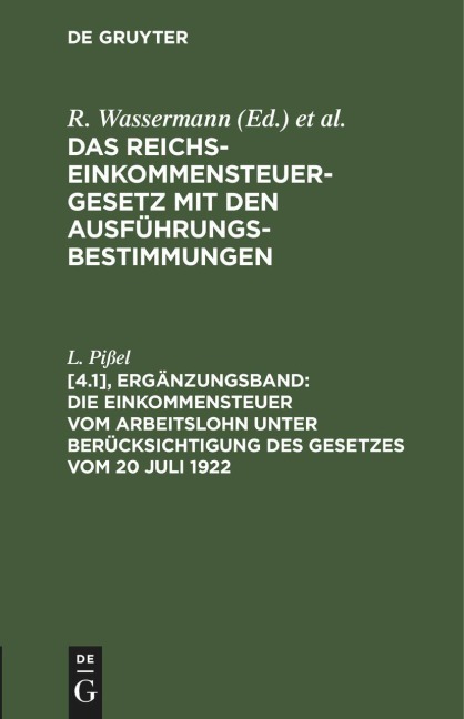 Die Einkommensteuer vom Arbeitslohn unter Berücksichtigung des Gesetzes vom 20 Juli 1922 - L. Pißel
