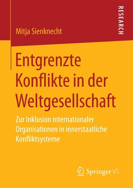 Entgrenzte Konflikte in der Weltgesellschaft - Mitja Sienknecht