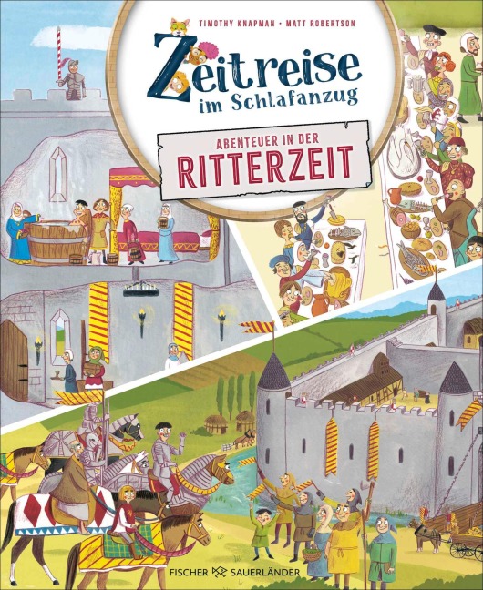 Zeitreise im Schlafanzug. Erlebe die Ritterzeit - Timothy Knapman