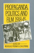 Cover-Bild zum Titel 'Propaganda, Politics and Film, 1918-45' von 'D W Springd'