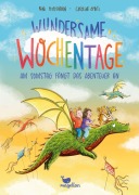 Cover-Bild zum Titel 'Wundersame Wochentage - Am Somstag fängt das Abenteuer an' von 'Nini Pfefferkorn'