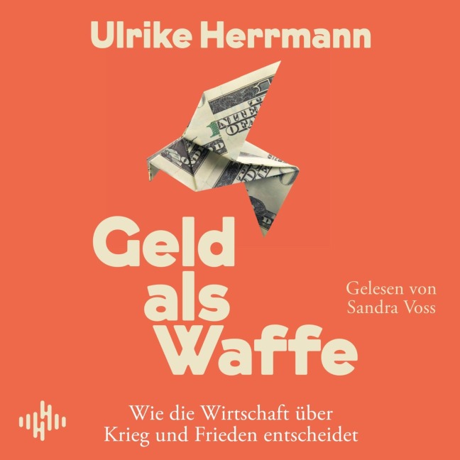 Geld als Waffe - Ulrike Herrmann