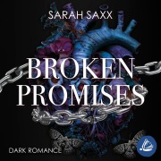 Cover-Bild zum Titel 'Broken Promises' von 'Sarah Saxx'
