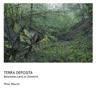 Cover-Bild zum Titel 'Peter Maurer - Terra Deposita' von 'Peter Maurer'