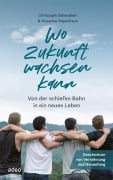 Cover-Bild zum Titel 'Wo Zukunft wachsen kann' von 'Christoph Zehendner, Susanne Ospelkaus'