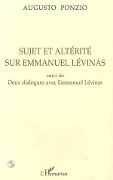 Cover-Bild zum Titel 'Sujet et altérité sur Emmanuel Levinas' von 'Ponzio A.'