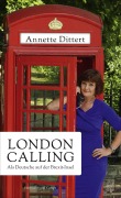 Cover-Bild zum Titel 'London Calling' von 'Annette Dittert'