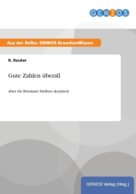 Gute Zahlen überall - R. Reuter