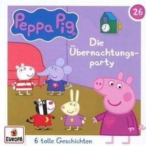 Folge 26: Die Übernachtungsparty - Peppa Pig Hörspiele