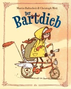 Cover-Bild zum Titel 'Der Bartdieb' von 'Martin Baltscheit'