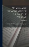Cover-Bild zum Titel 'Grammaire Élémentaire De La Langue Persane' von 'Clément Huart'