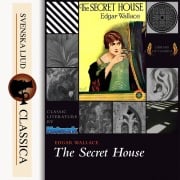 Cover-Bild zum Titel 'The Secret House (Unabriged)' von 'Edgar Wallace'