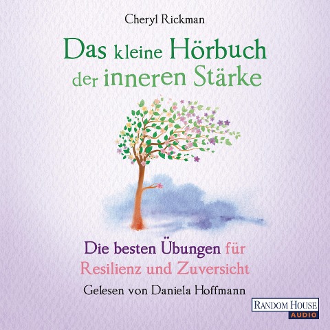 Das kleine Hör-Buch der inneren Stärke - Cheryl Rickman