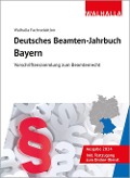 Deutsches Beamten-Jahrbuch Bayern 2024 - Walhalla Fachredaktion