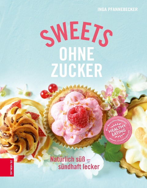 Sweets ohne Zucker - Inga Pfannebecker