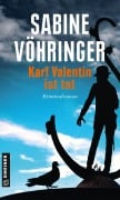 Cover-Bild zum Titel 'Karl Valentin ist tot' von 'Sabine Vöhringer'