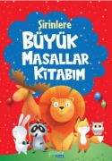 Cover-Bild zum Titel 'Sirinlere Büyük Masallar Kitabim' von 'Kolektif'
