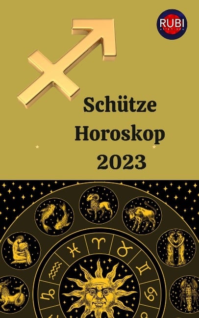 Schütze Horoskop 2023 - Rubi Astrologa