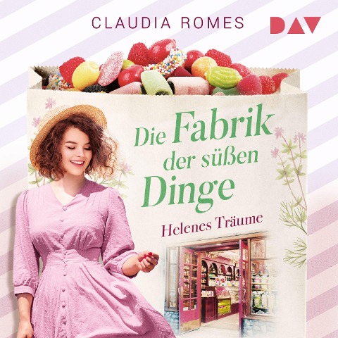 Die Fabrik der süßen Dinge ¿ Helenes Träume - Claudia Romes