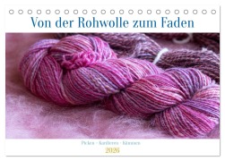 Cover-Bild zum Titel 'Von der Rohwolle zum Faden (Tischkalender 2026 DIN A5 quer), CALVENDO Monatskalender' von 'Roswitha Irmer'