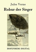 Cover-Bild zum Titel 'Robur der Sieger' von 'Jules Verne'