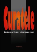 Cover-Bild zum Titel '"Curatele" Een derde Curatele die wij niet mogen weten.' von 'John Baselmans'