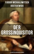 Cover-Bild zum Titel 'Der Großinquisitor: Klassiker der russischen Literatur' von 'Fjodor Michailowitsch Dostojewski'