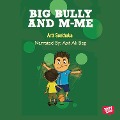 Big Bully and M-me - Arti Sonthalia