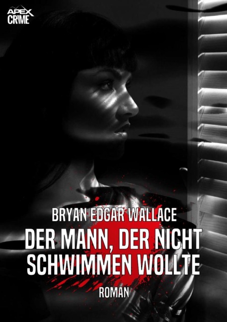 DER MANN, DER NICHT SCHWIMMEN WOLLTE - Bryan Edgar Wallace