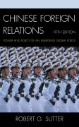 Cover-Bild zum Titel 'Chinese Foreign Relations' von 'Robert G. Sutter'