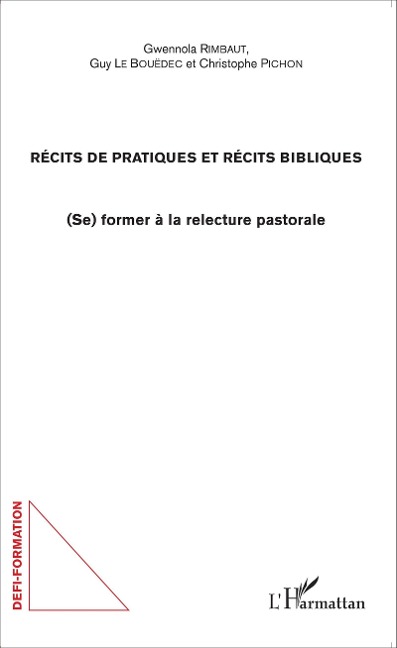 Récits de pratiques et récits bibliques - Rimbaut, Pichon, Le Bouedec