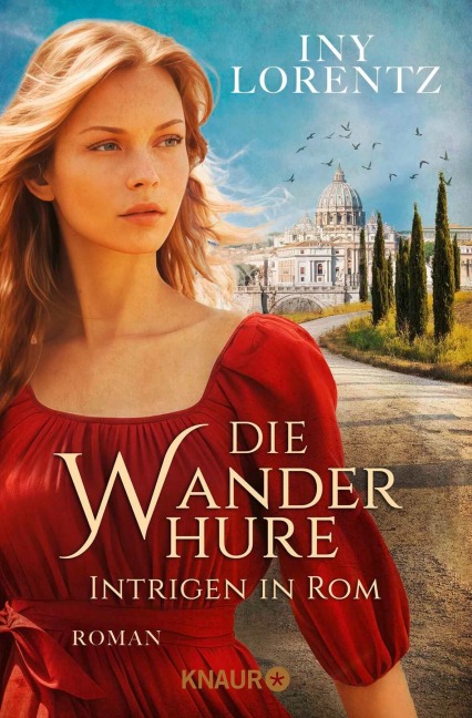 Die Wanderhure. Intrigen in Rom - Iny Lorentz