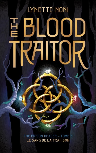 The Prison Healer - tome 3 - The Blood Traitor - Lynette Noni