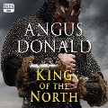 Cover-Bild zum Titel 'King of the North' von 'Angus Donald'