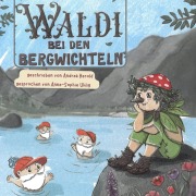 Cover-Bild zum Titel 'Waldi bei den Bergwichteln' von 'Andrea Herold'