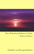 Cover-Bild zum Titel 'Des Schattendichters Lichte' von 'Andreas Schärer'