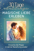 Cover-Bild zum Titel 'Magische Liebe erleben' von 'Clara Lange'