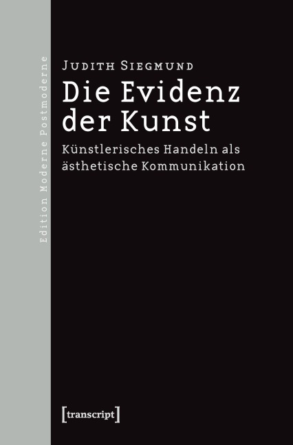 Die Evidenz der Kunst - Judith Siegmund