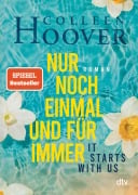 Cover-Bild zum Titel 'It starts with us - Nur noch einmal und für immer' von 'Colleen Hoover'