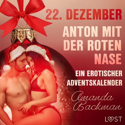 22. Dezember: Anton mit der roten Nase ¿ ein erotischer Adventskalender - Amanda Backman