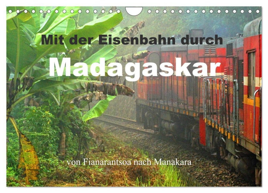 Mit der Eisenbahn durch Madagaskar (Wandkalender 2026 DIN A4 quer), CALVENDO Monatskalender - Joern Stegen