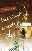 Cover-Bild zum Titel 'Vielleicht wieder du' von 'Kajsa Arnold'
