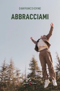 Cover-Bild zum Titel 'Abbracciami' von 'Gianfranco Iovino'