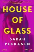 Cover-Bild zum Titel 'House of Glass' von 'Sarah Pekkanen'