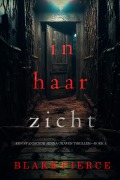 Cover-Bild zum Titel 'In Haar Zicht (Een Spannende Jenna Graves Thriller-Boek 1)' von 'Blake Pierce'